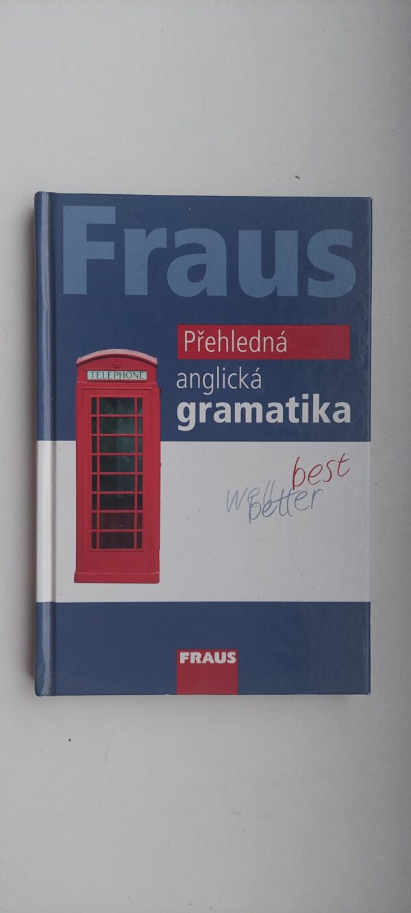 Martina Hovorková: Fraus. Přehledná anglická gramatika, 2009