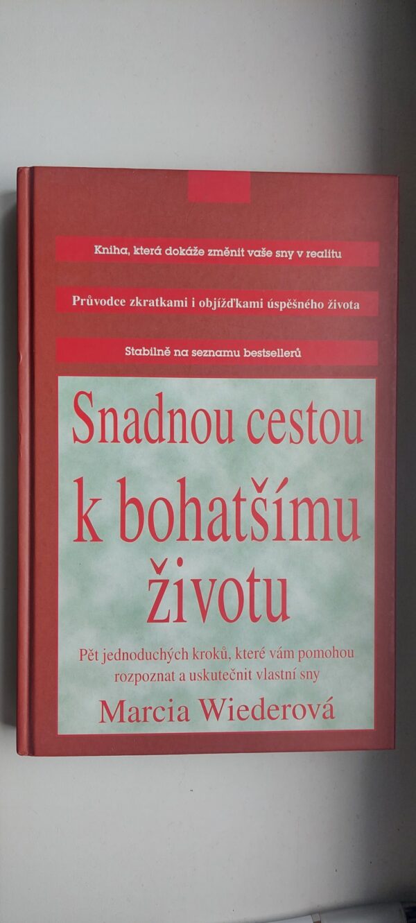 Marcia Wiederová: Snadnou cestou k bohatšímu životu, 1999