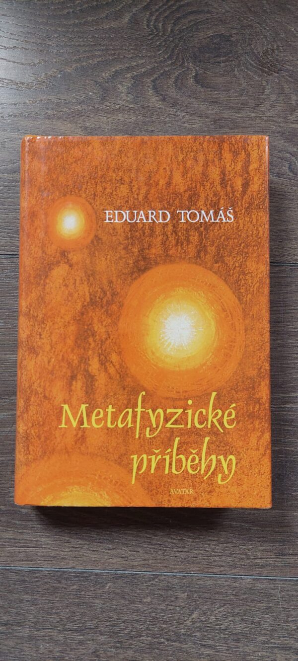 Eduard Tomáš: Metafyzické příběhy 1, 2000