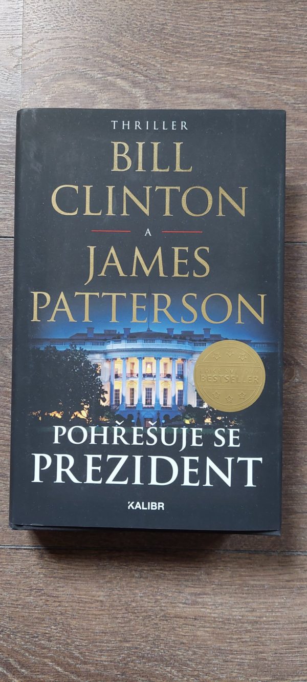 James Patterson & Bill Clinton: Pohřešuje se prezident, 2018