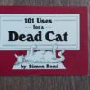 Simon Bond: 101 uses for a Dead Cat, 1988 - Image 2