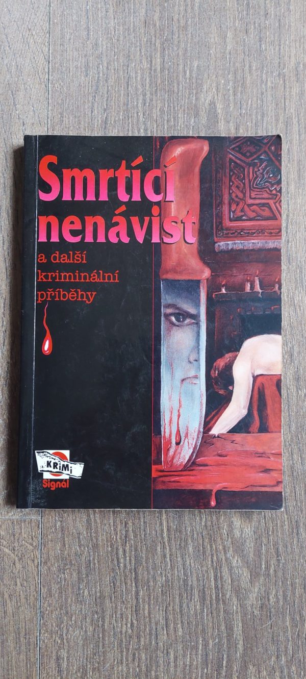 Ladislav Tunys, Jan Stach: Smrtící nenávist a další kriminální příběhy, 1996